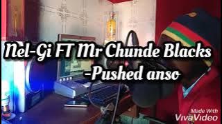 Nel Gezo FT Mr Chunde Blacks--pushe anso