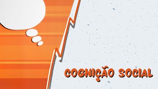 Cognição Social