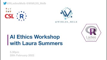 AI Ethics with Laura Summers - R-Ladies Melbourne Feb 2022