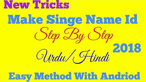 How to Make Singke Name Id New Method 2018