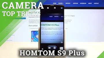 HOMTOM S9 Plus and Camera Top Tricks - Use The Best Camera Features