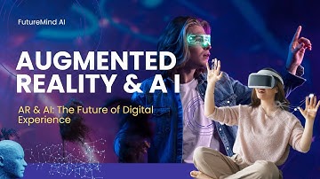 How AR and AI Are Transforming Digital Experiences | Future of Technology Explained | FutureMind AI