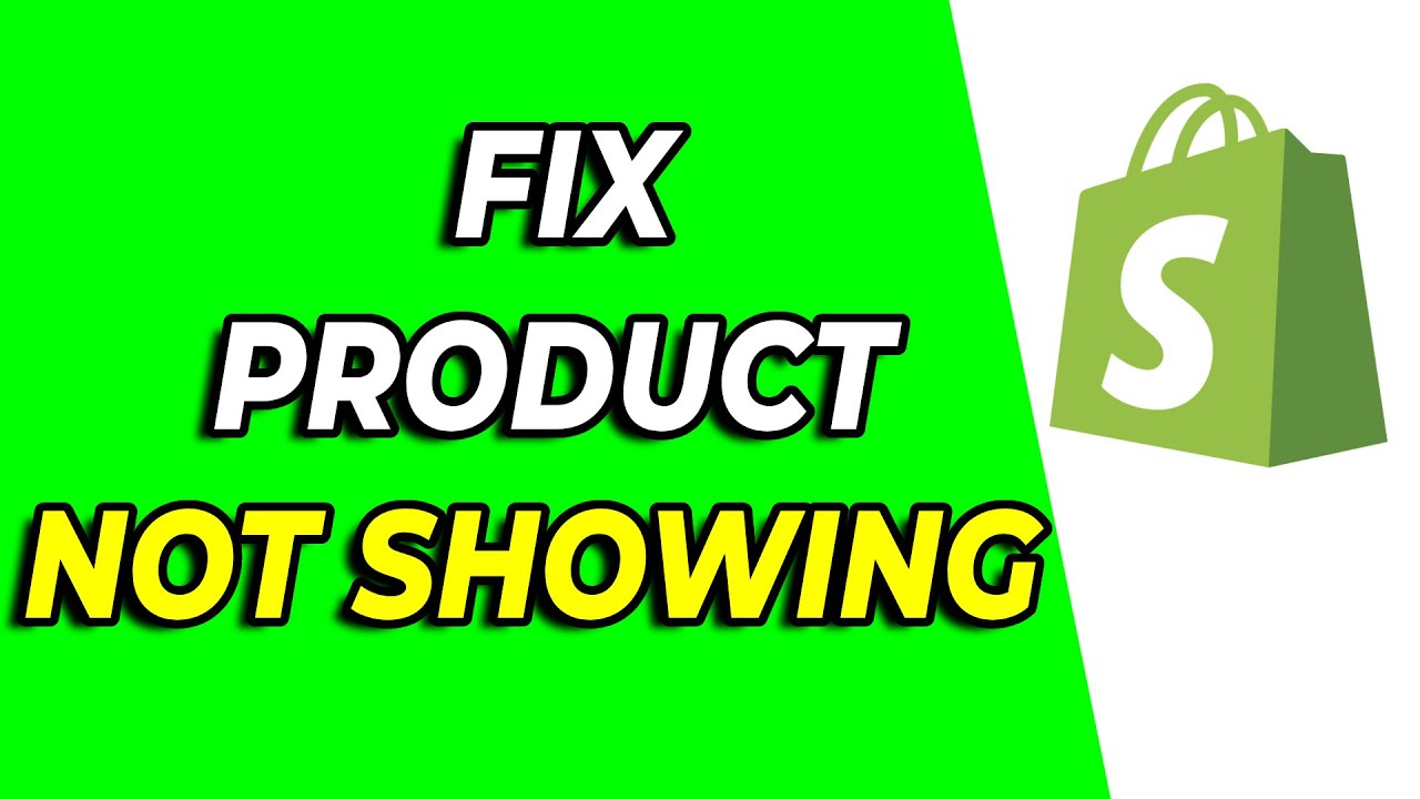 How to Fix Product Not Showing on Shopify (2025)