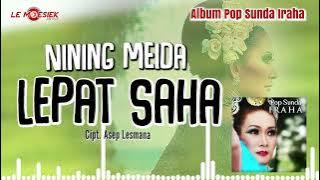 Nining Meida - Lepat Saha (  Audio )