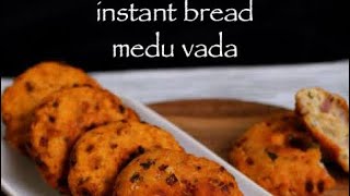 Instand Bread Medu vada