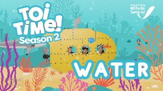Toi Time | S02E05 | Water