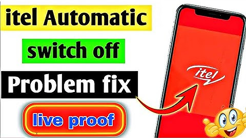 itel phone automatic switch off problem|phone automatic switch off problem itel/auto restart problem