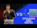 Claude Vs Speaking Water 