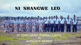 NI SHANGWE LEO - ST. JOHN MARIE VIANNEY CHOIR FT. LAWRENCE KAMEJA