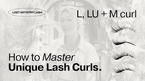 L, LU, + M CURL MASTERY - UNIQUE CURLS EXPLAINED