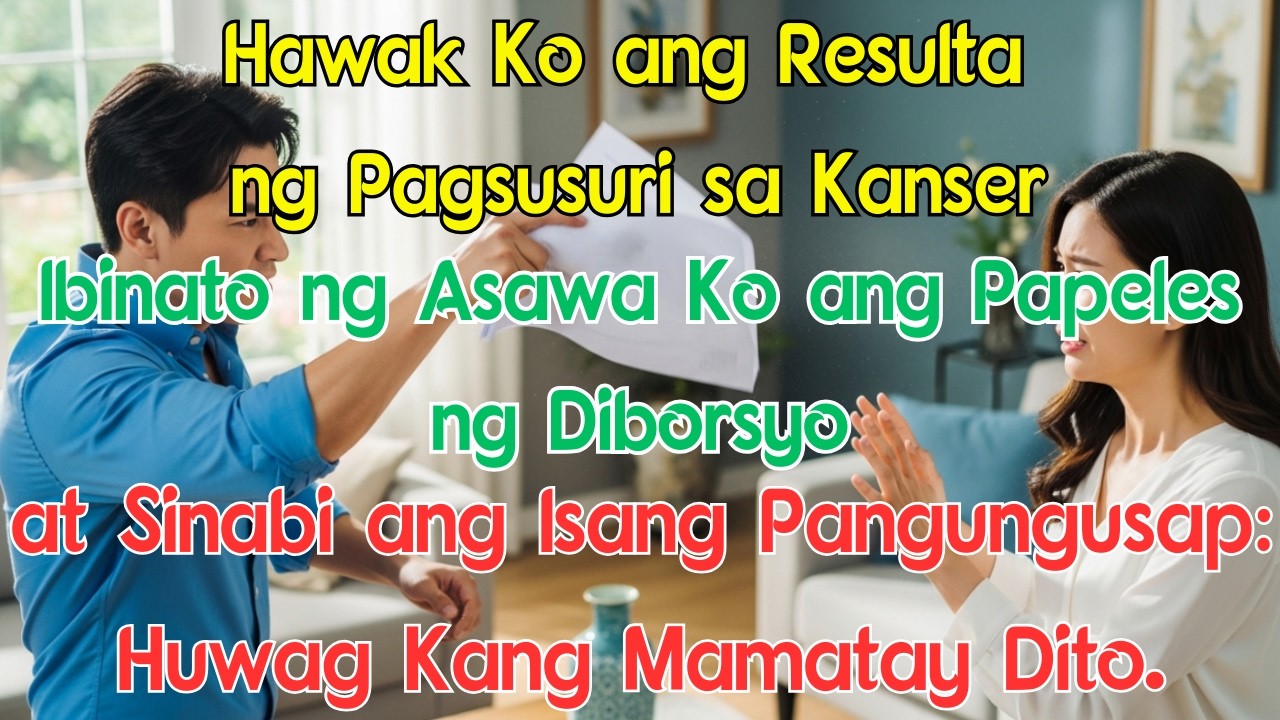Hawak Ko ang Resulta ng Pagsusuri sa Kanser, Ibinato ng Asawa Ko ang Papeles ng Diborsyo at Sinabi