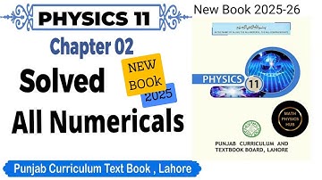 11Th Class Physics New Book 2025 PCTB || Chapter 2 | 2.1- 2.6 | Exercise Numerical Problems