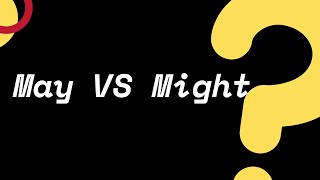 May vs Might - What Most Learners Don't know!