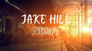 Jake Hill - Nerve (Sub Español) [Dying lately álbum]