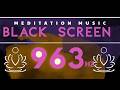 963 Hz GOD FREQUENCY ✨ Crown Chakra Awakening, Third Eye Activation & Deep Spiritual Sleep