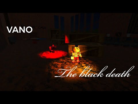 ПРОХОЖДЕНИЕ THE BLACK DEATH В РОБЛОКСЕ !!!!!!!