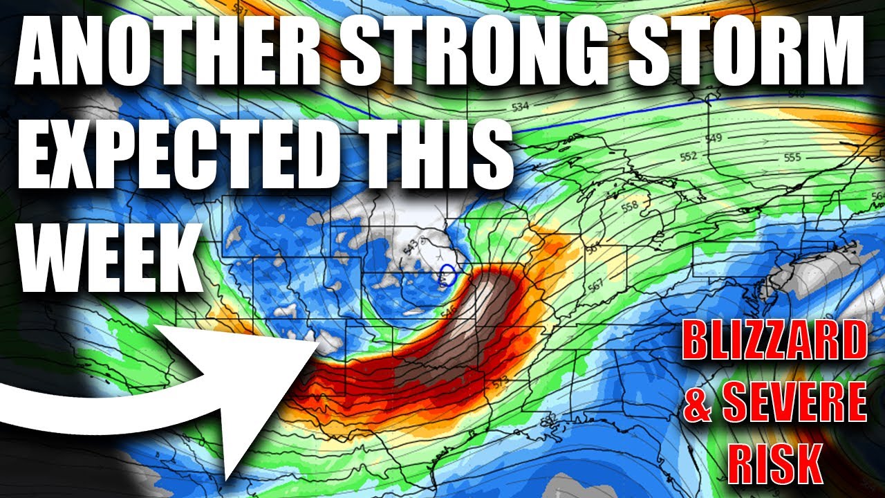 Another Strong Storm Expected This Week! Severe Risk With A Blizzard ...