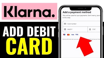 How To Add Debit Card To Klarna 2025 (QUICK GUIDE)