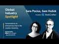 Global Industry Spotlight - Sara Pocius, Sam Hulick