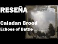 Caladan Brood - Echoes of Battle - EPIC / ATMOSPHERIC BLACK METAL - RESEÑA / REVIEW - PODCAST #16