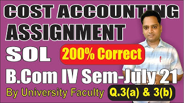 SOL ASSIGNMENT SOLUTION B.Com IV Semester COST ACCOUNTING Q.3 |  EduTrix | Ashok Kumar |