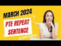 March 2024 pte repeat sentence prediction questions