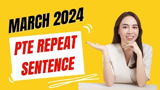March 2024 PTE Repeat Sentence Prediction questions