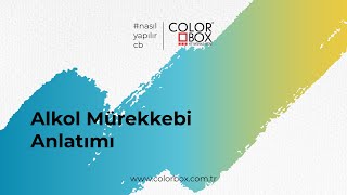 Alkol Mürekkebi Anlatımı
