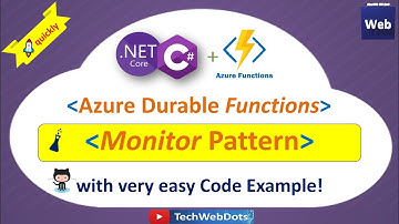 Azure Durable Functions | Monitor Pattern | Implementation | C# | for Beginners