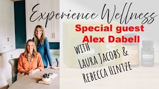Wellness from the Inside Out with Alex Dabell