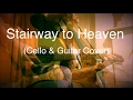 Stairway to Heaven - Cello & Guitar Cover