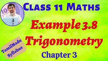 TN  Class 11 Maths | Example 3.8 Trigonometry Chapter 3 | TN New Syllabus | AlexMaths