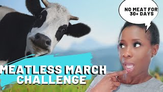 MEATLESS MARCH CHALLENGE  | NO MEAT CHALLENGE