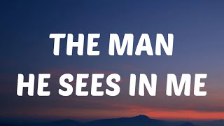 Luke Combs - The Man He Sees in Me (Lyrics)
