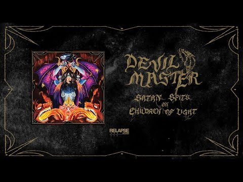 DEVIL MASTER - Satan Spits on Children of Light [FULL ALBUM STREAM]