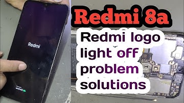 Redmi 8a Redmi logo light off problem solutions