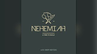 Extreme Makeover: Jerusalem Style - Nehemiah 3 - Skip Heitzig