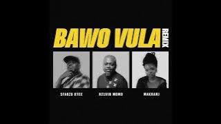 Sfarzo Rtee, Kelvin Momo & Makhanj - Bawo Vula Remix