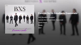 Video-Miniaturansicht von „BXS - Canción De Un Estudiante Enamorado (Audio) 2021“