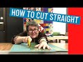 how to cut straight  quilting skills tutorial