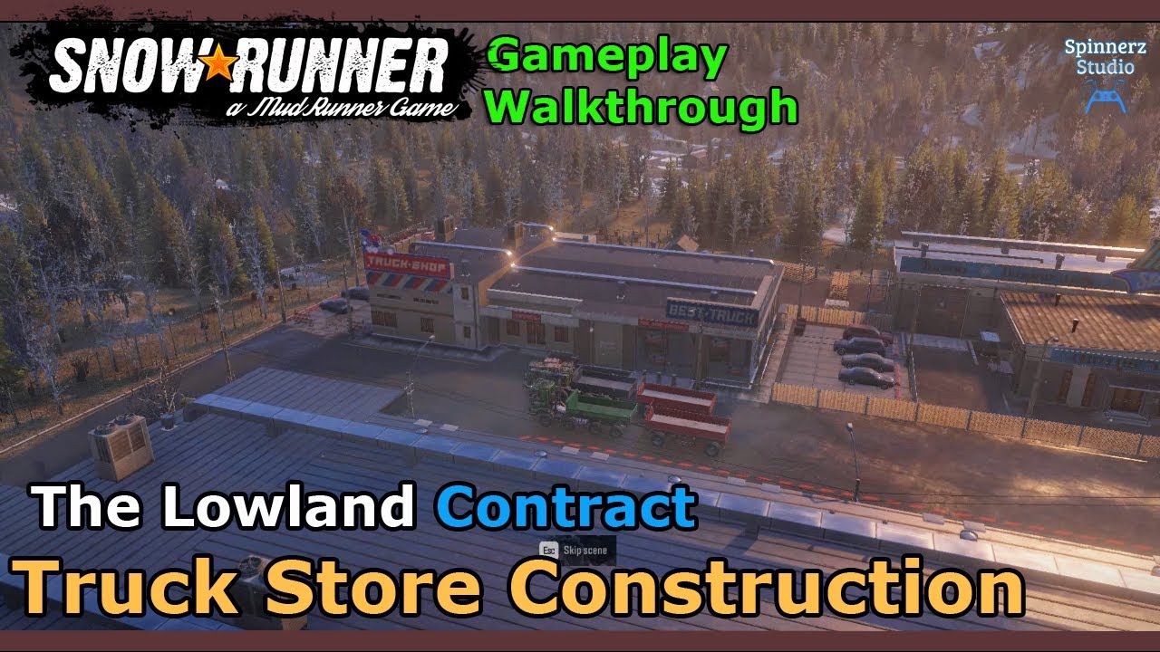 SnowRunner - Truck Store Construction | The Lowland Contract - Maine USA| How to restore TruckStore