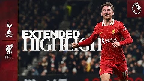 Extended Highlights: Tottenham Hotspur 3-6 Liverpool | Reds hit six!