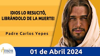 Evangelio De Hoy Lunes 01 Abril 2024 l Padre Carlos Yepes l Biblia l San Mateo 28, 8-15lCatólica