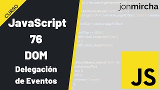 JavaScript Course: 76. DOM: Event Delegation - #jonmircha