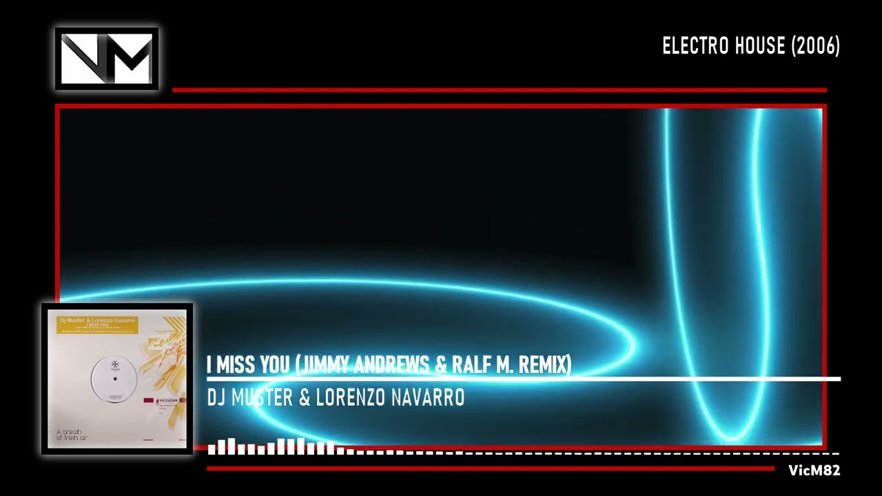 Dj Muster & Lorenzo Navarro - I Miss You (Jimmy Andrews & Ralf M