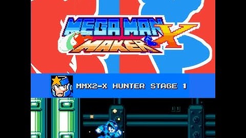 Megaman X Maker - Map MMX2-X Hunter Stage 1