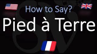 How to Pronounce Pied à Terre? (CORRECTLY) Meaning \& Pronunciation