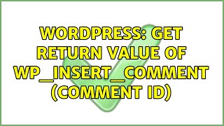 Wordpress: Get return value of wp_insert_comment (comment ID)
