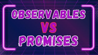 OBSERVABLES  vs PROMISES - The Biggest Misconception