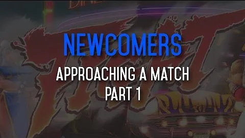 Newcomer Lessons - Approaching a Match pt.1 (Inten...